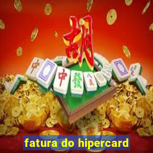 fatura do hipercard